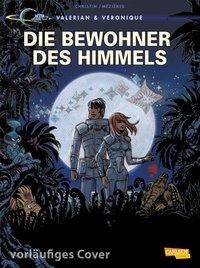 Valerian und Veronique: Die Bewohner des Himmels - erweiterte Neuausgabe Der Kosmos von Valerian und Veronique, Valerian und Veronique