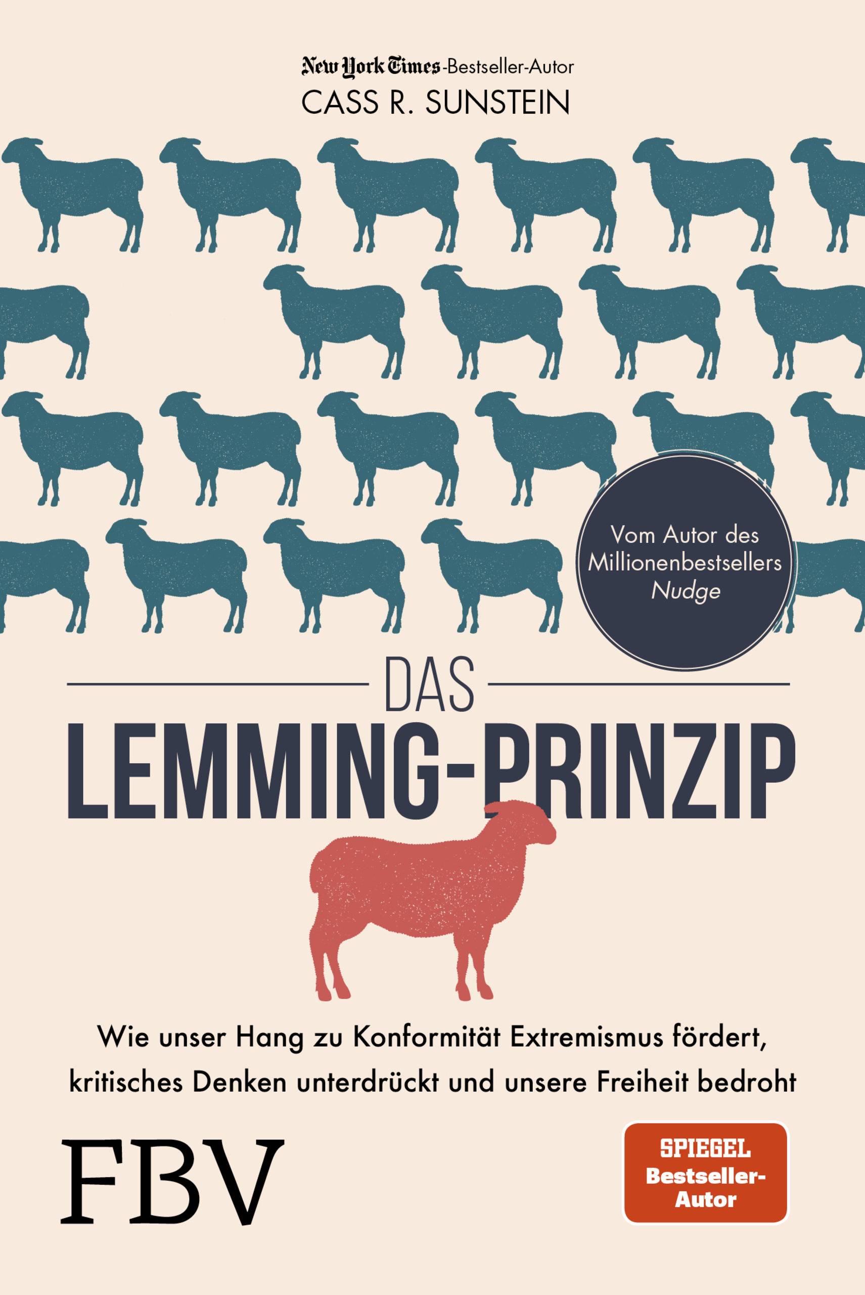 Das Lemming-Prinzip Wie unser Hang zu Konformität Extremismus fördert, kritisches Denken unterdrückt und unsere Freiheit bedroht