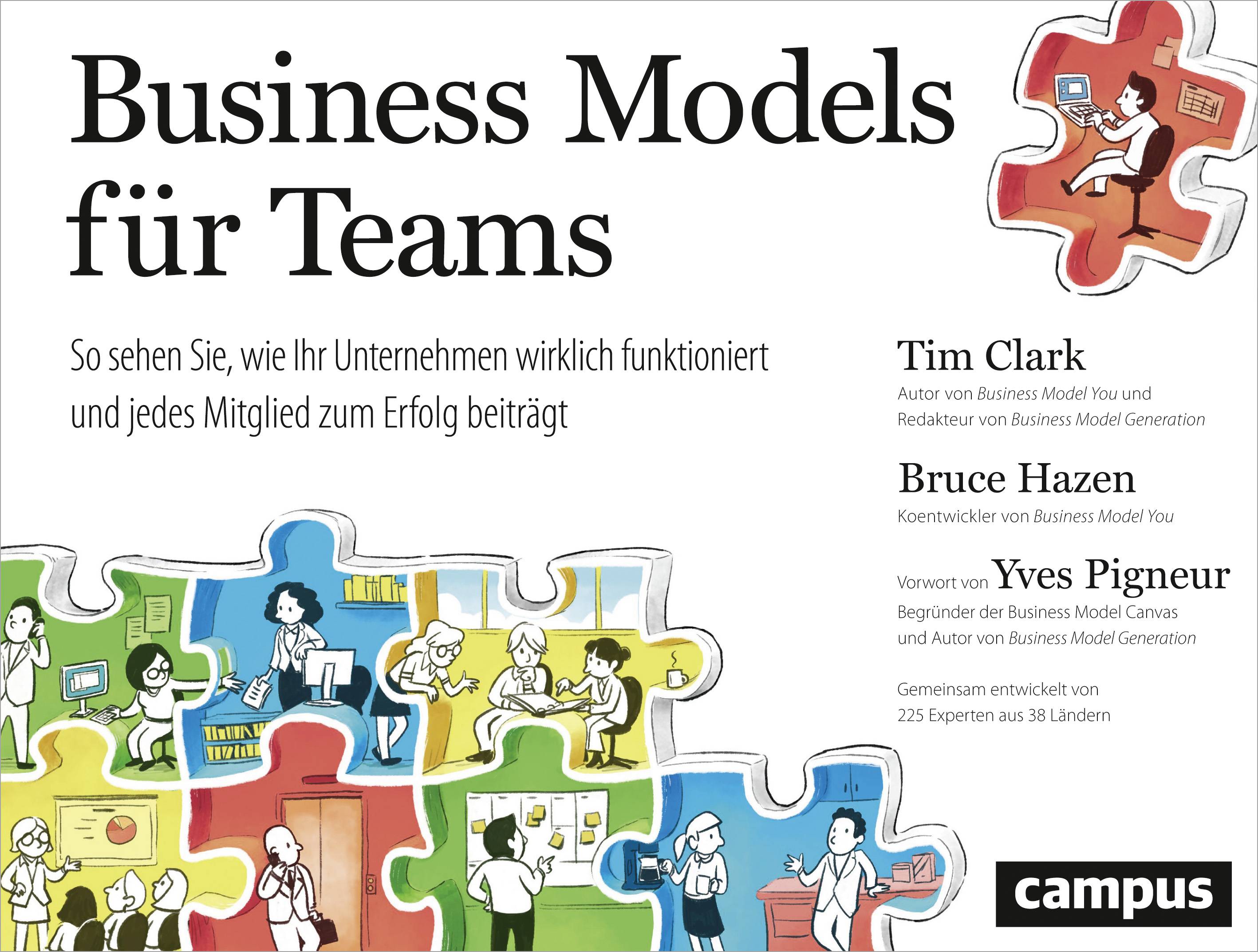 Business Models für Teams So sehen Sie, wie Ihr Unternehmen wirklich funktioniert und jedes Mitglied zum Erfolg beiträgt