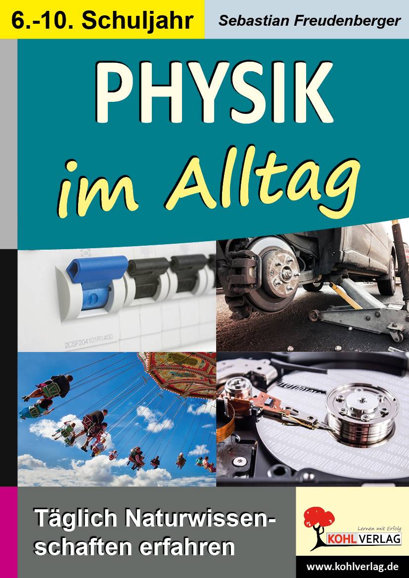 Physik im Alltag Täglich Naturwissenschaften erfahren. 8.-10. Schuljahr