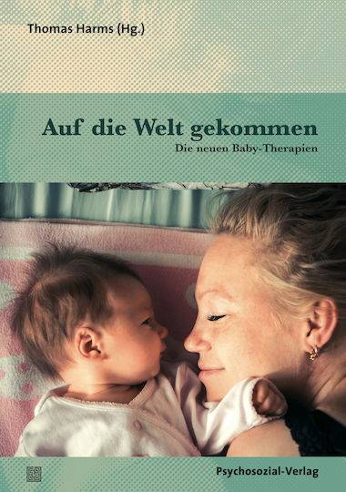 Auf die Welt gekommen Die neuen Baby-Therapien