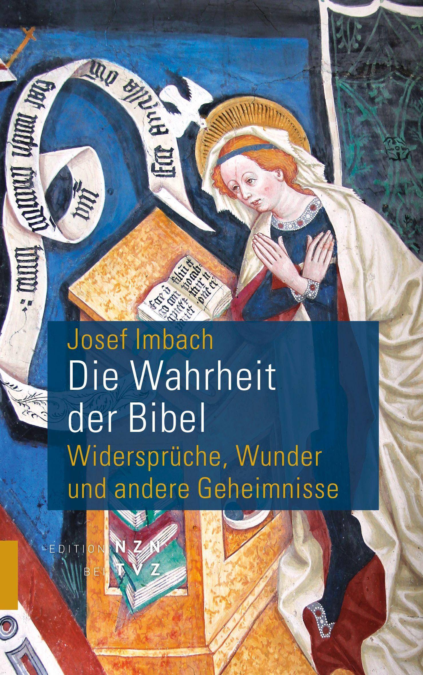 Die Wahrheit der Bibel Widersprüche, Wunder und andere Geheimnisse