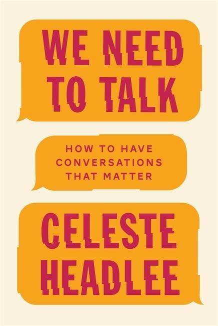 We Need to Talk How to Have Conversations That Matter