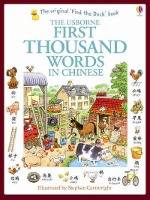 The Usborne First Thousand Words in Chinese With internet-linked pronunciation guide