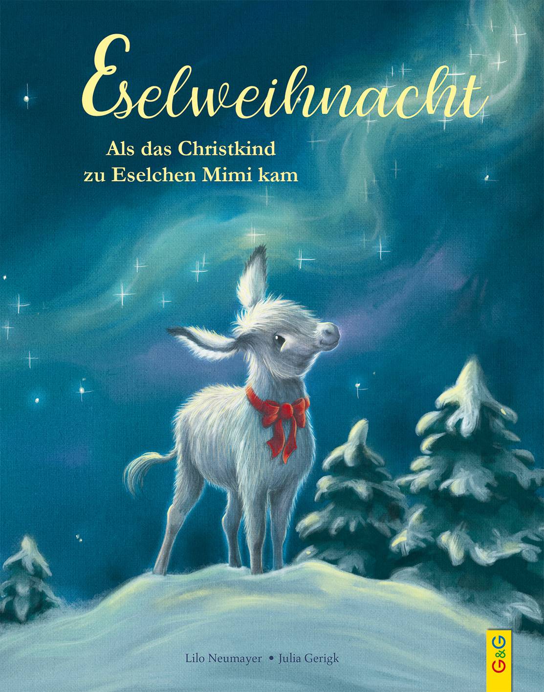 Eselweihnacht Als das Christkind zu Eselchen Mimi kam