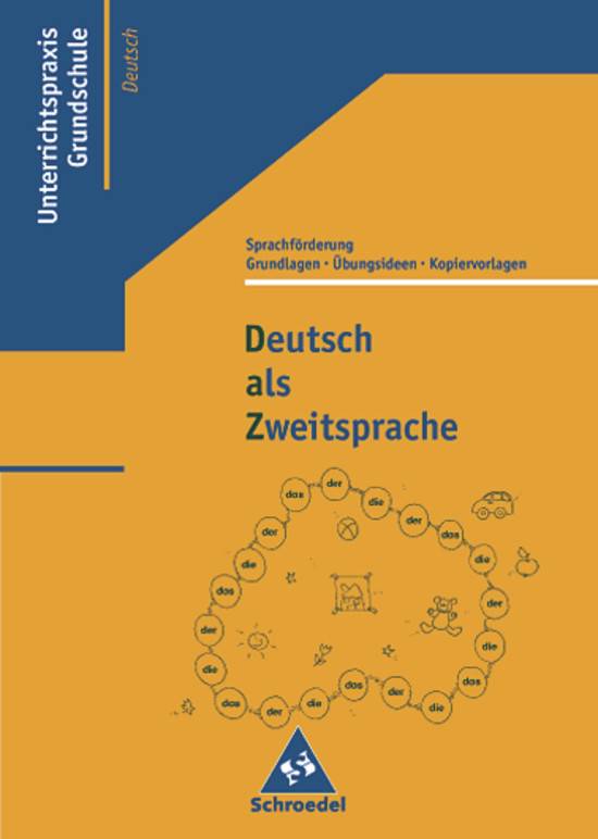 Deutsch als Zweitsprache Grundlagen, Übungsideen und Kopiervorlagen zur Sprachförderung
