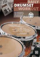 Daily Drumset Workout, mit MP3-CD Ein Übungsbuch für Hartnäckige und solche, die es werden wollen. CD: Play-along. Mit e. Vorw. v. Udo Dahmen