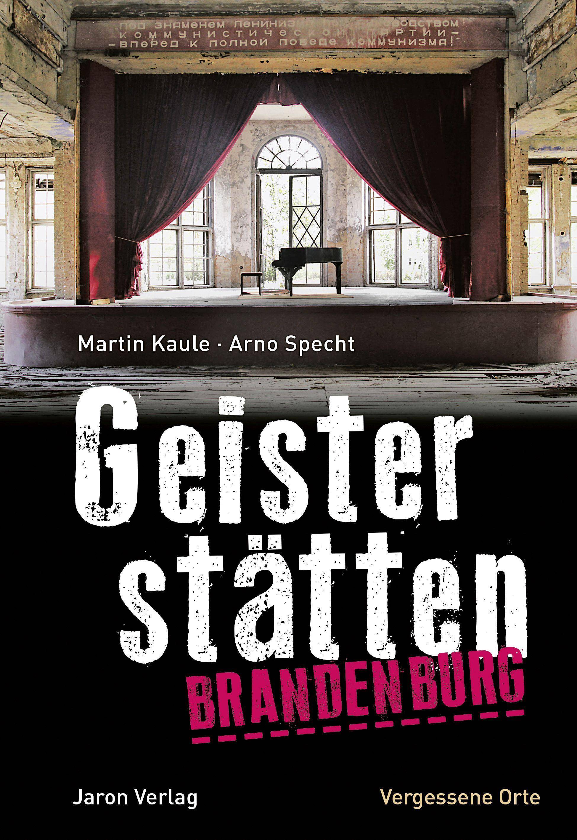 Geisterstätten Brandenburg Vergessene Orte