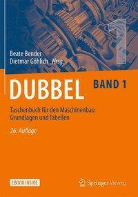 Dubbel Taschenbuch für den Maschinenbau 1: Grundlagen und Tabellen Grundlagen und Tabellen,. Mit E-Book