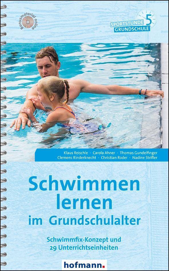 Schwimmen lernen im Grundschulalter Schwimmfix-Konzept und 29 Unterrichtseinheiten. Bonusmaterial online