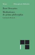 Meditationes de prima philosophia. Meditationes de prima philosophia Lateinisch-Deutsch