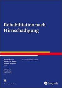 Rehabilitation nach Hirnschädigung, mit CD-ROM Ein Therapiemanual