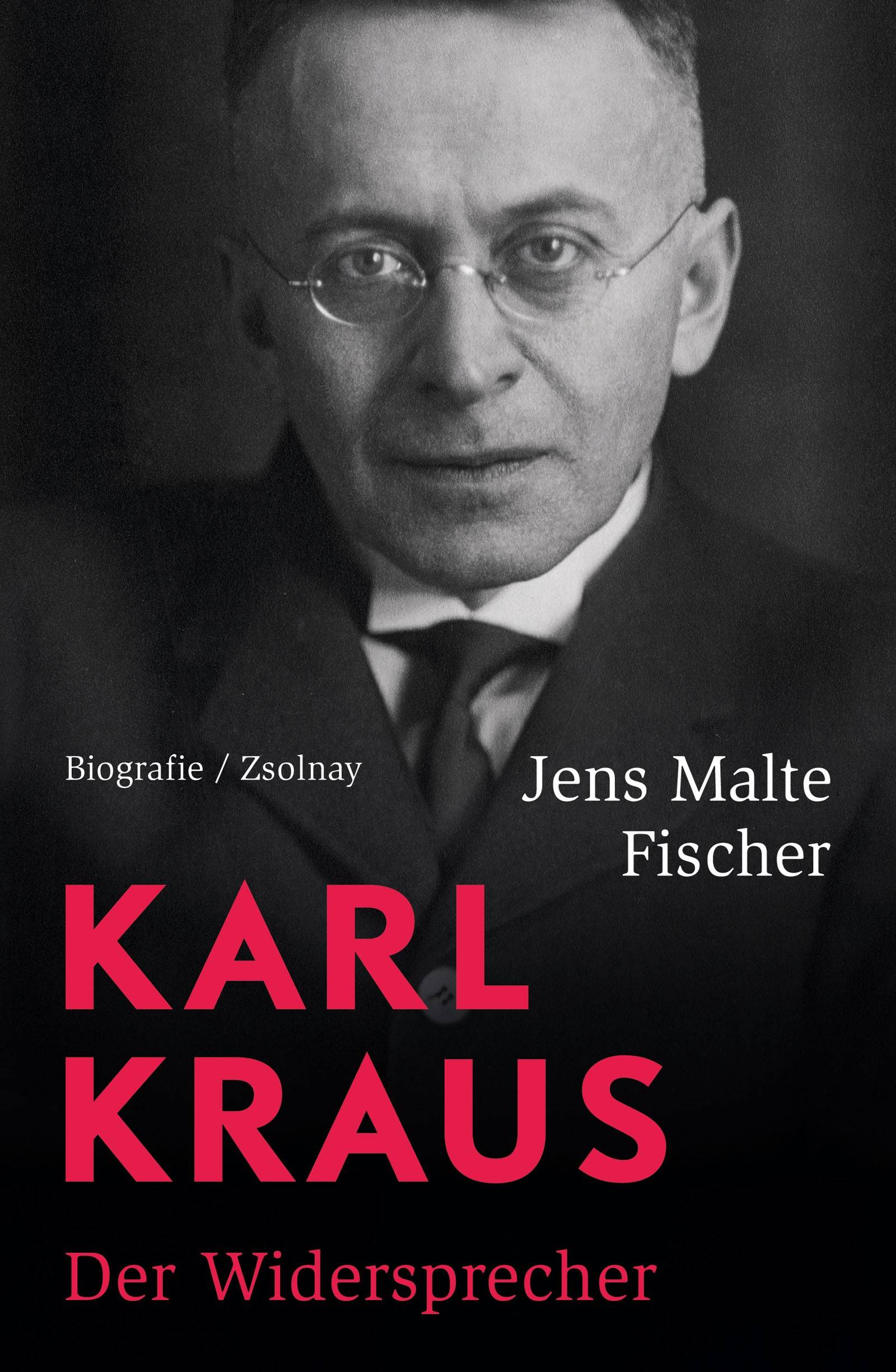 Karl Kraus Der Widersprecher. Biografie