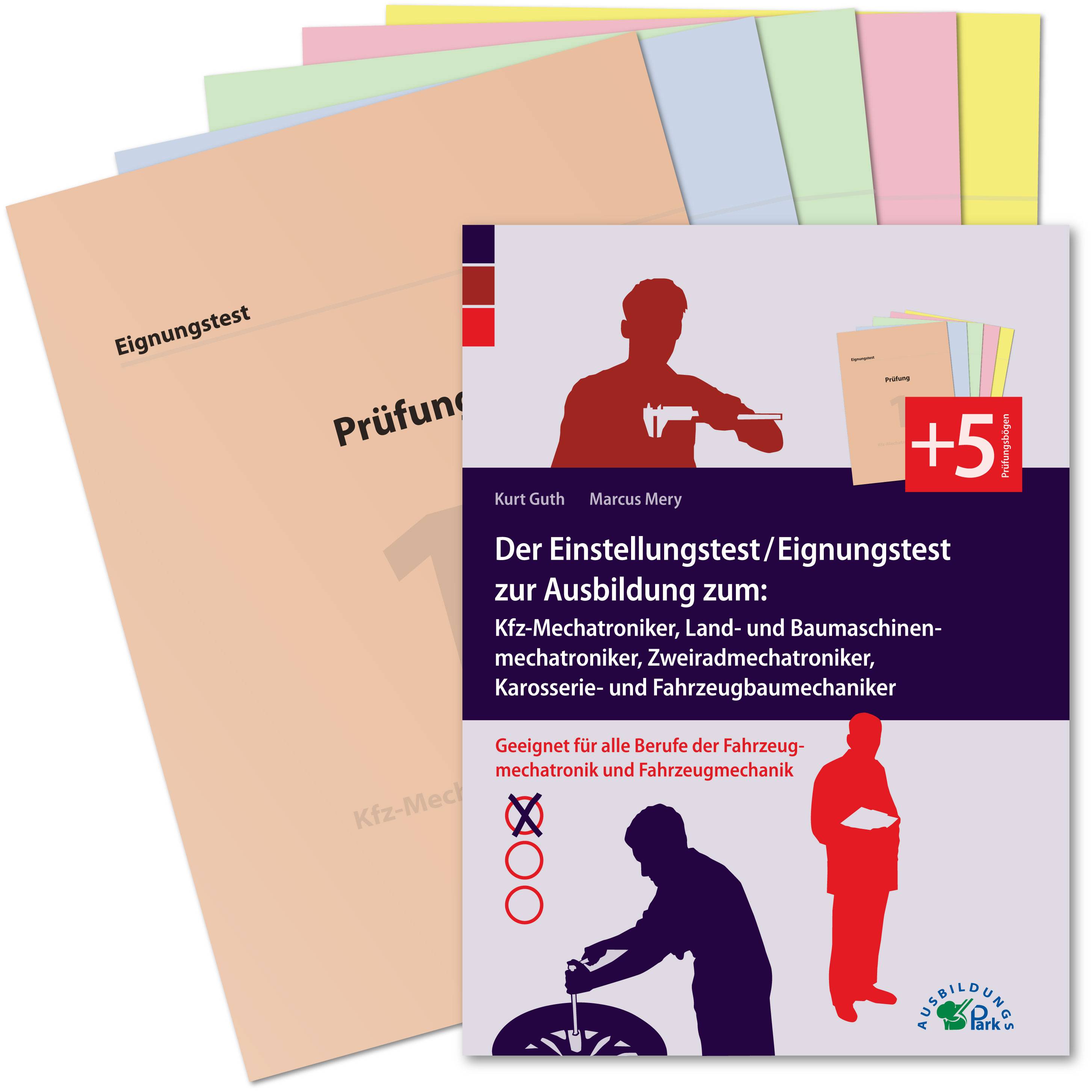 Der Einstellungstest / Eignungstest zur Ausbildung zum Kfz-Mechatroniker, Mechaniker für Land- und Baumaschinentechnik, Zweiradmechaniker, Karosserie
