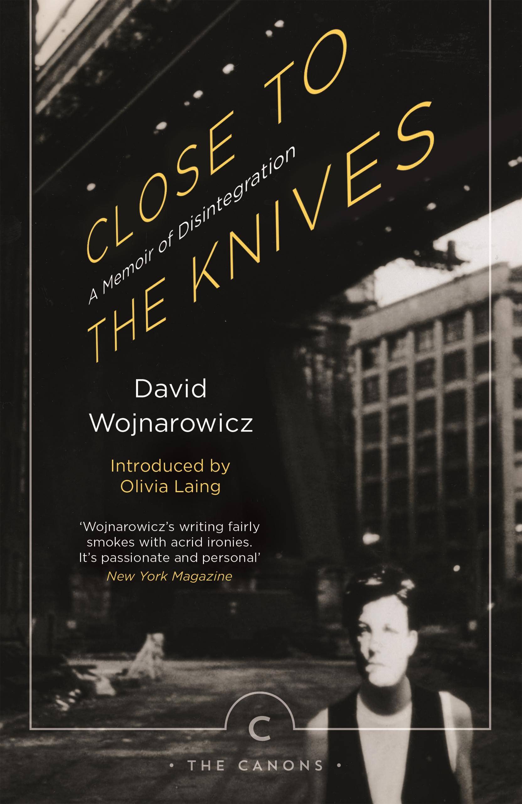 Close to the Knives A Memoir of Disintegration