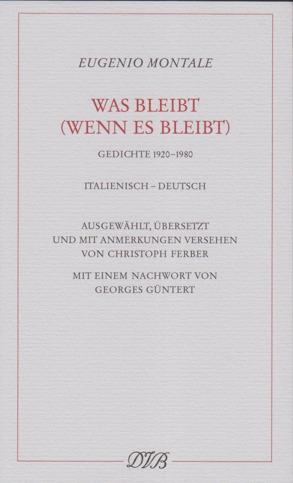 Was bleibt (wenn es bleibt) Gedichte 1920-1980. Italienisch-Deutsch