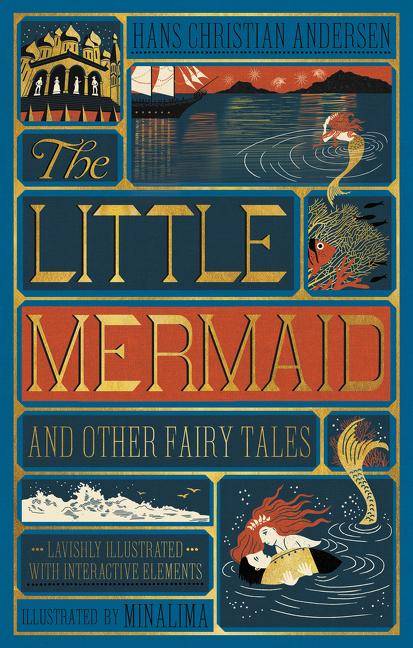 The Little Mermaid and Other Fairy Tales and Other Fairy Tales, Lavishly illustrated with interactive elements, MinaLima Classics