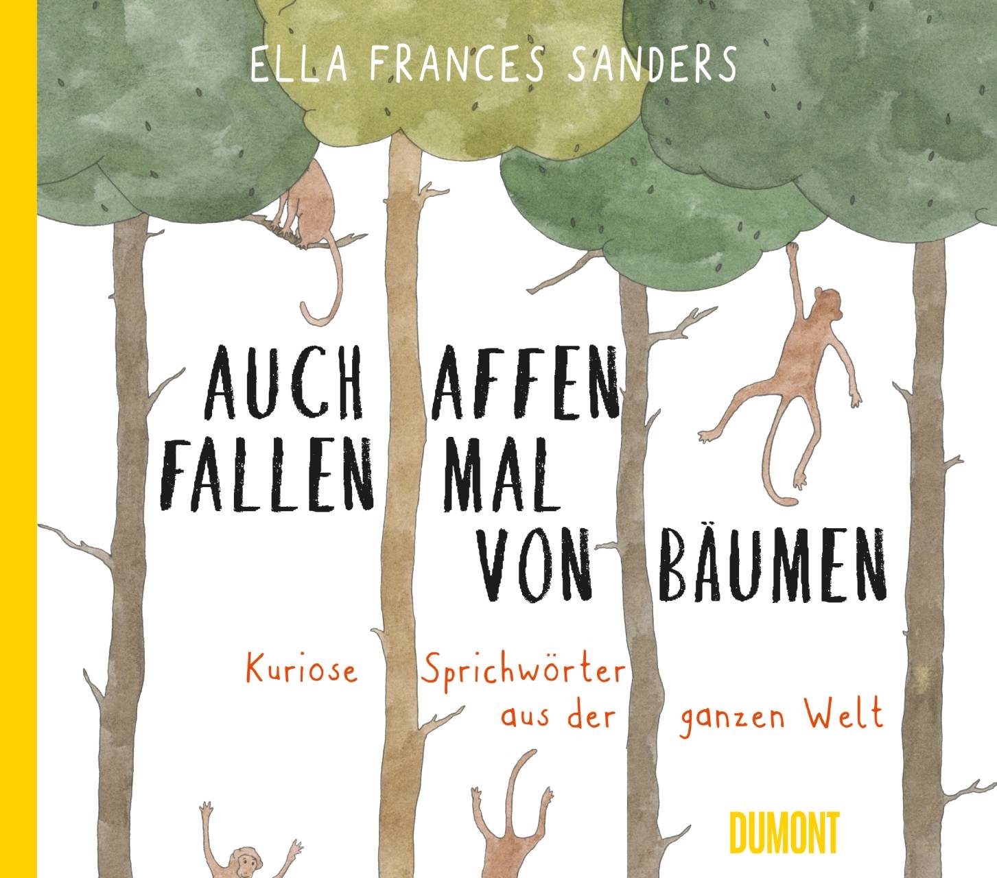 Auch Affen fallen mal von Bäumen Kuriose Sprichwörter aus der ganzen Welt