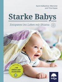 Starke Babys Entspannt ins Leben mit Shiatsu. Freya appt mit Videos und Zusatzinfos