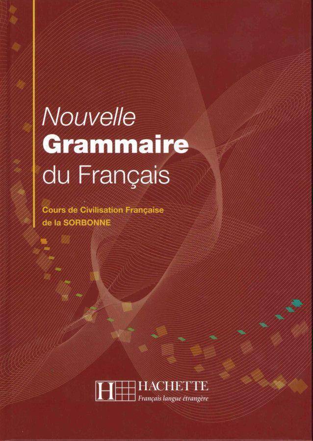 Nouvelle Grammaire du Français Cours de Civilisation Française de la Sorbonne