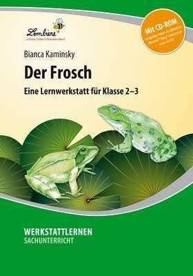 Der Frosch, mit CD-ROM Eine Lernwerkstatt für Klasse 2-3. Kopiervorlagen