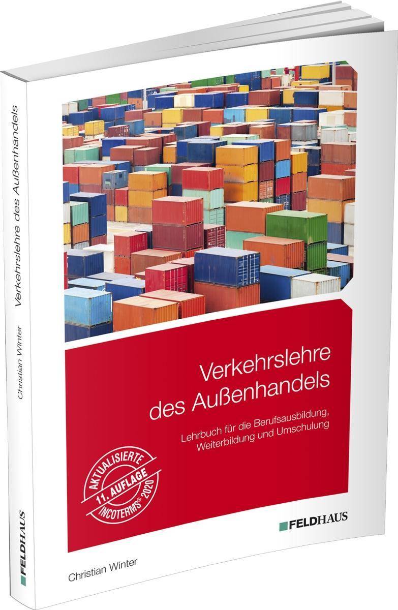 Verkehrslehre des Aussenhandels Lehrbuch für die Berufsausbildung, Weiterbildung und Umschulung