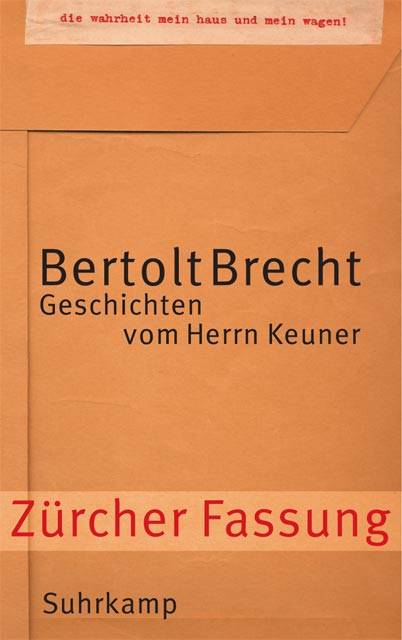 Geschichten vom Herrn Keuner, Zürcher Fassung Mit fünfzehn erstmals veröffentlichten Geschichten. Eine Veröffentlichung der Stiftung Archiv der Ak