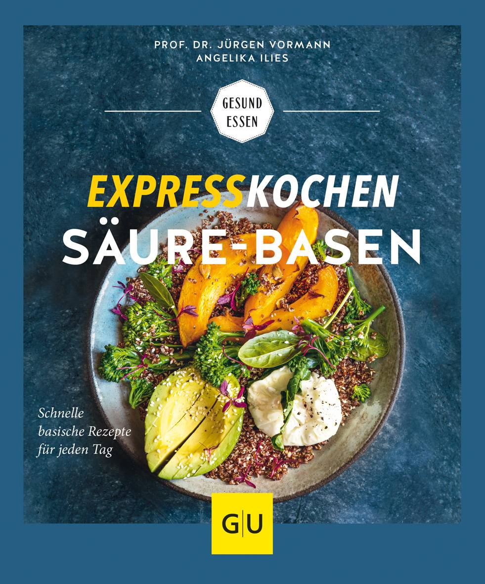 Expresskochen Säure-Basen Schnelle basische Rezepte für jeden Tag