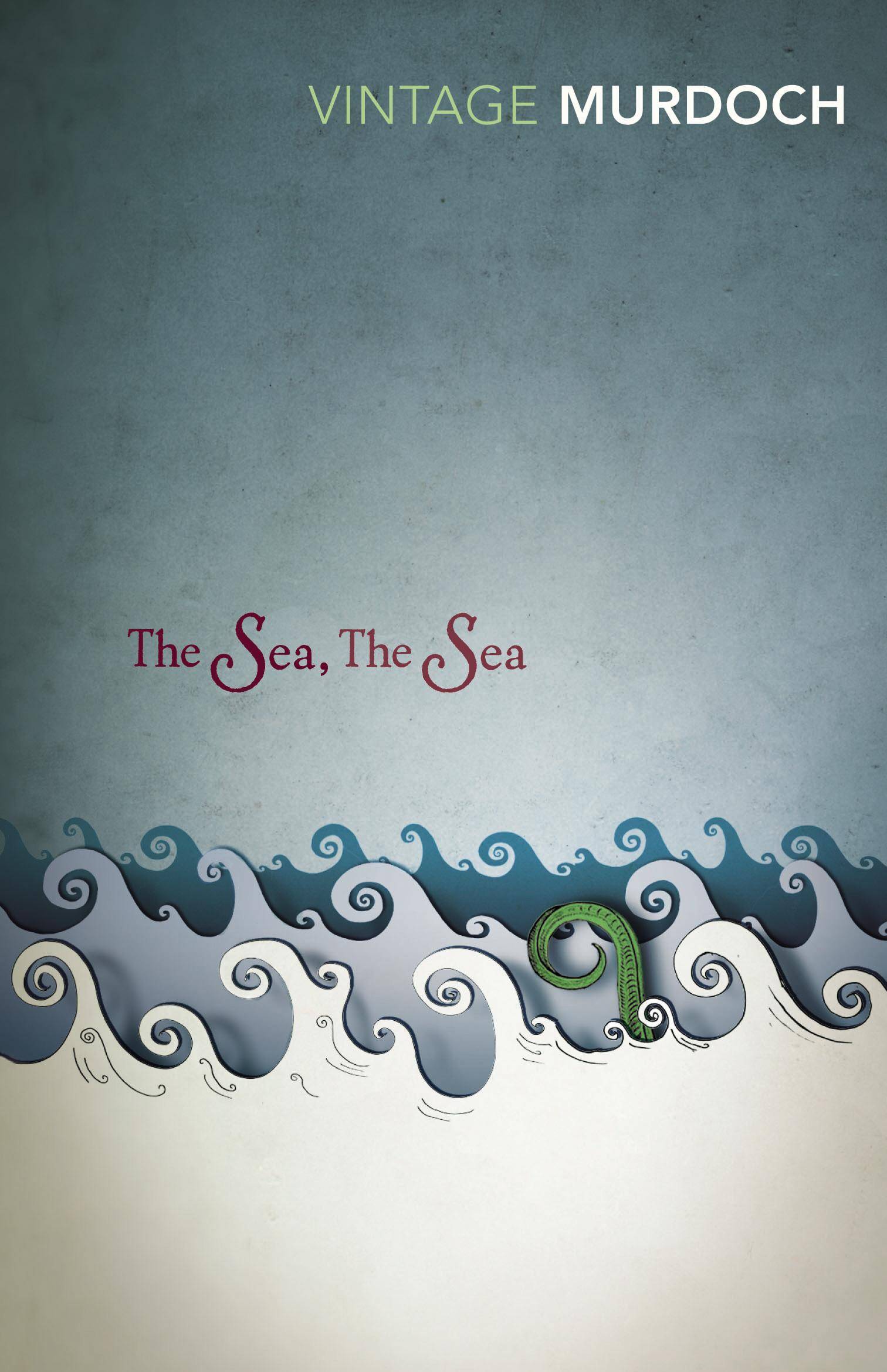The Sea, the Sea Ausgezeichnet mit dem Booker Prize 1978. With an introd. by John Burnside