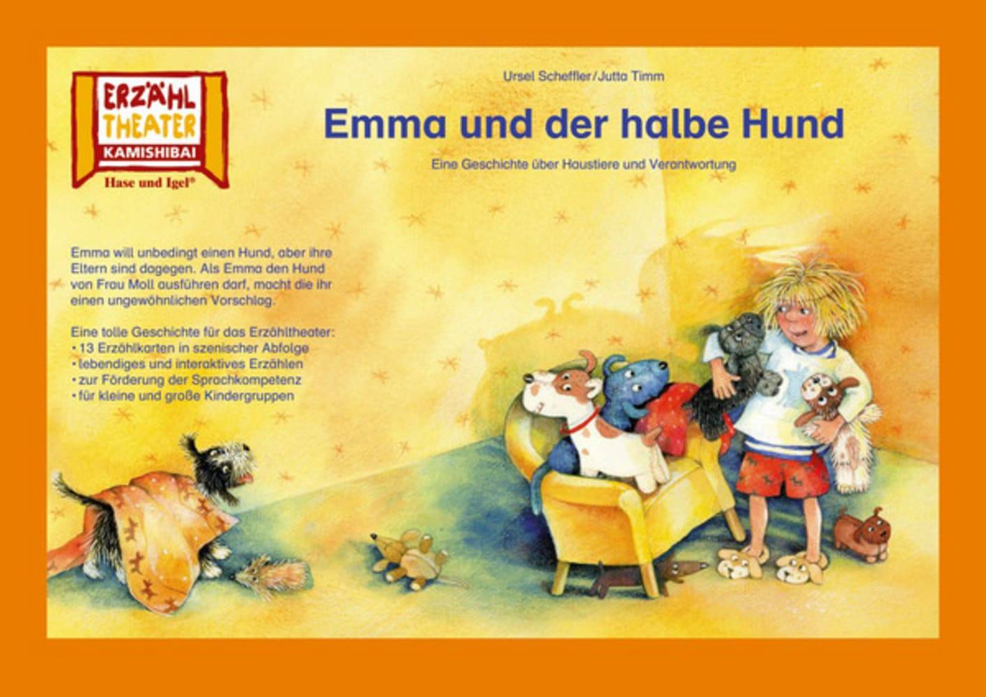 Kamishibai: Emma und der halbe Hund Eine Geschichte über Haustiere und Verantwortung. 13 Bildkarten für das Erzähltheater