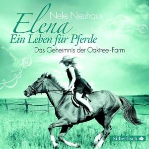 Elena - Ein Leben für Pferde: Das Geheimnis der Oaktree-Farm, 1 Audio-CD Das Geheimnis der Oaktree-Farm
