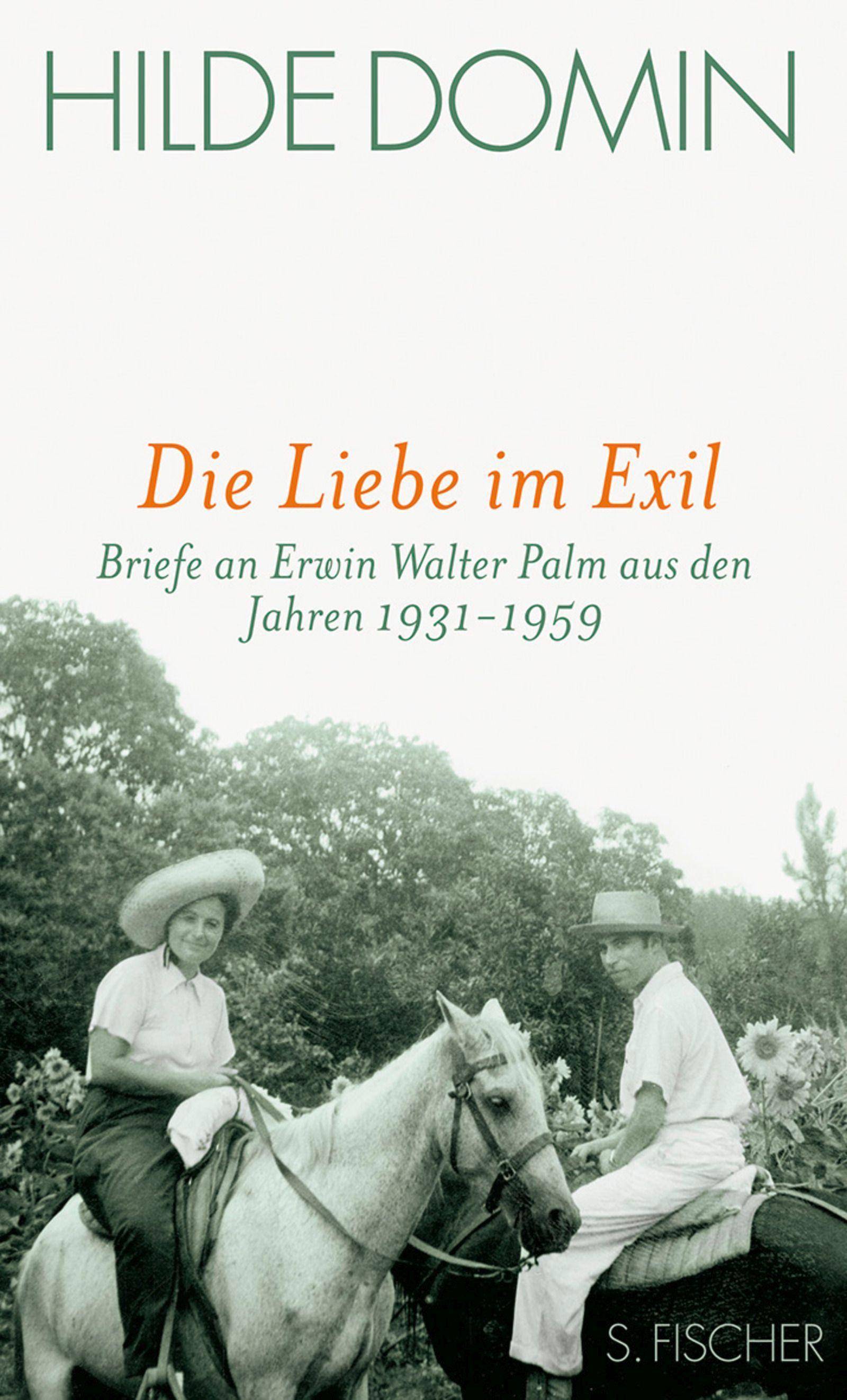 Die Liebe im Exil Briefe an Erwin Walter Palm aus den Jahren 1931-1959