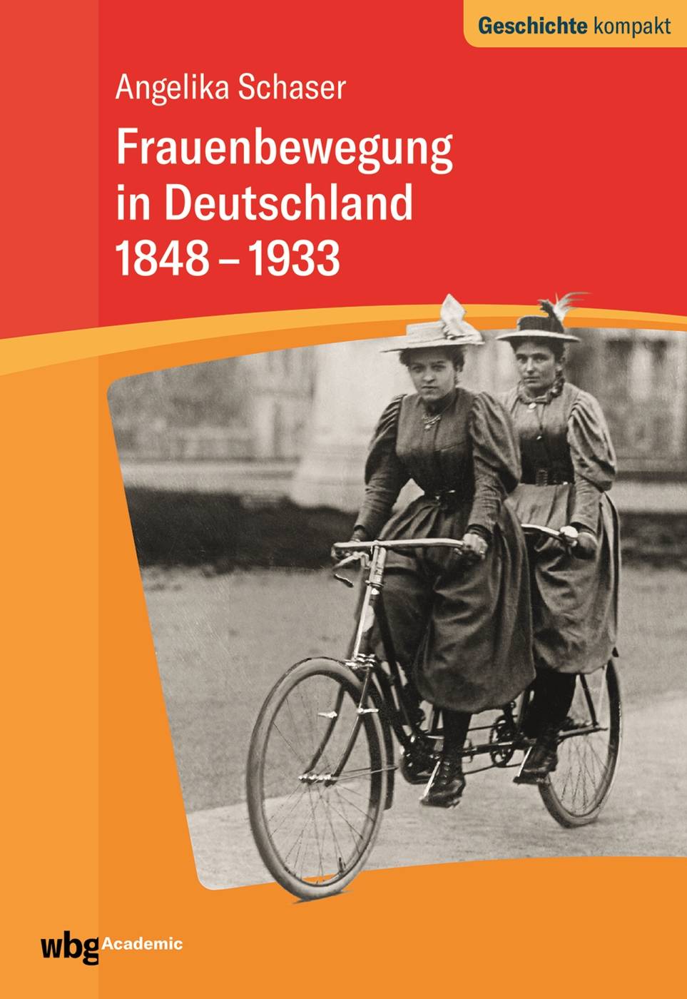 Frauenbewegung in Deutschland 1848-1933 Geschichte kompakt