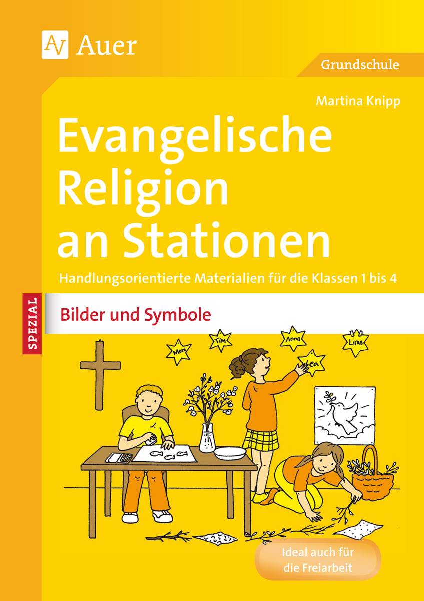 Ev. Religion an Stationen Spezial Bilder & Symbole Handlungsorientierte Materialien für die Klassen 1 bis 4