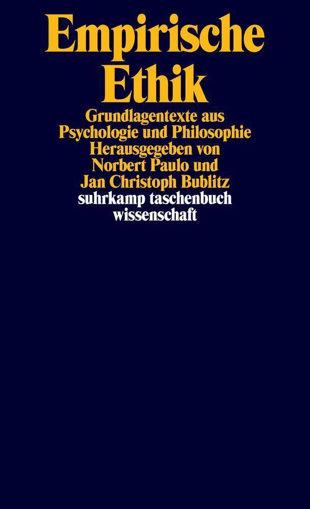 Empirische Ethik Grundlagentexte aus Psychologie und Philosophie