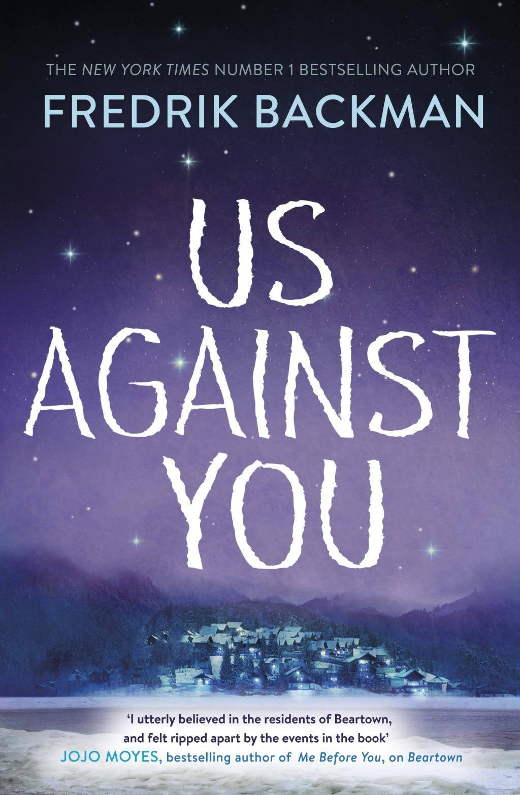 Us Against You From The New York Times Bestselling Author of A Man Called Ove and Beartown
