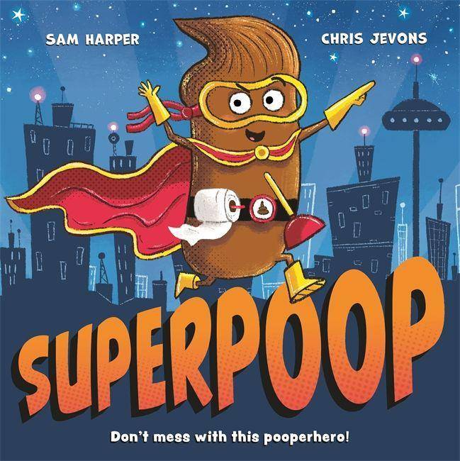 Superpoop Don't mess with the pooperhero!