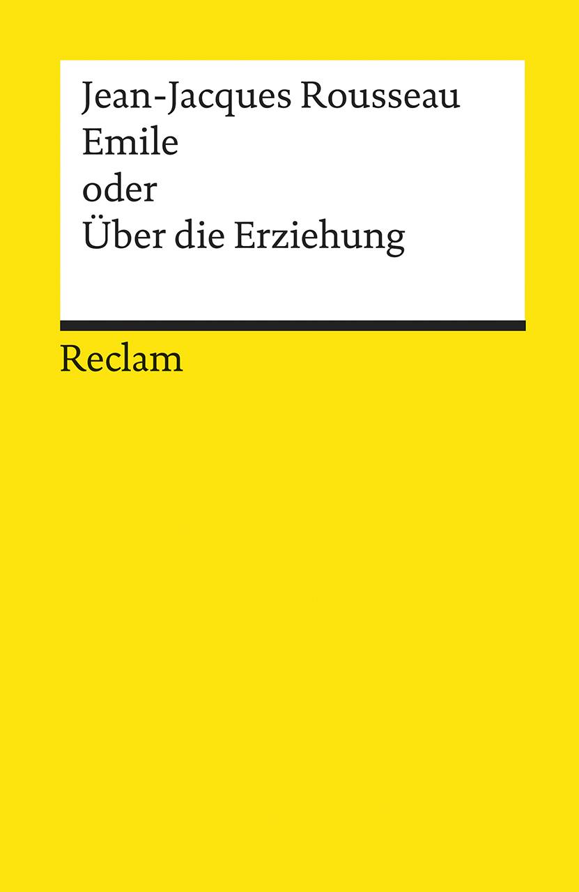 Emile oder Über die Erziehung Reclams Universal-Bibliothek 19393