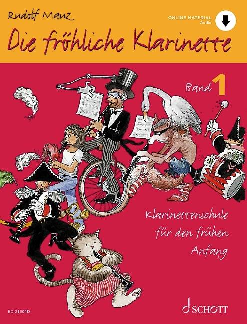 Die fröhliche Klarinette Klarinettenschule für den frühen Anfang (Überarbeitete Neuauflage). Band 1. Klarinette. Lehrbuch mit Online-Audiodatei.