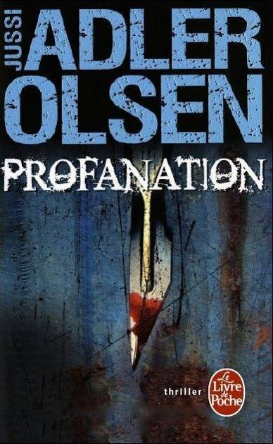 Profanation Les enquêtes du département V. Thriller. Schwedischer Krimipreis 2010