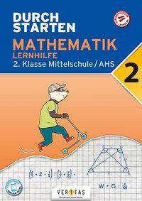 Durchstarten - Mathematik - Mittelschule/AHS - 2. Klasse Lernhilfe - Übungsbuch mit Lösungen