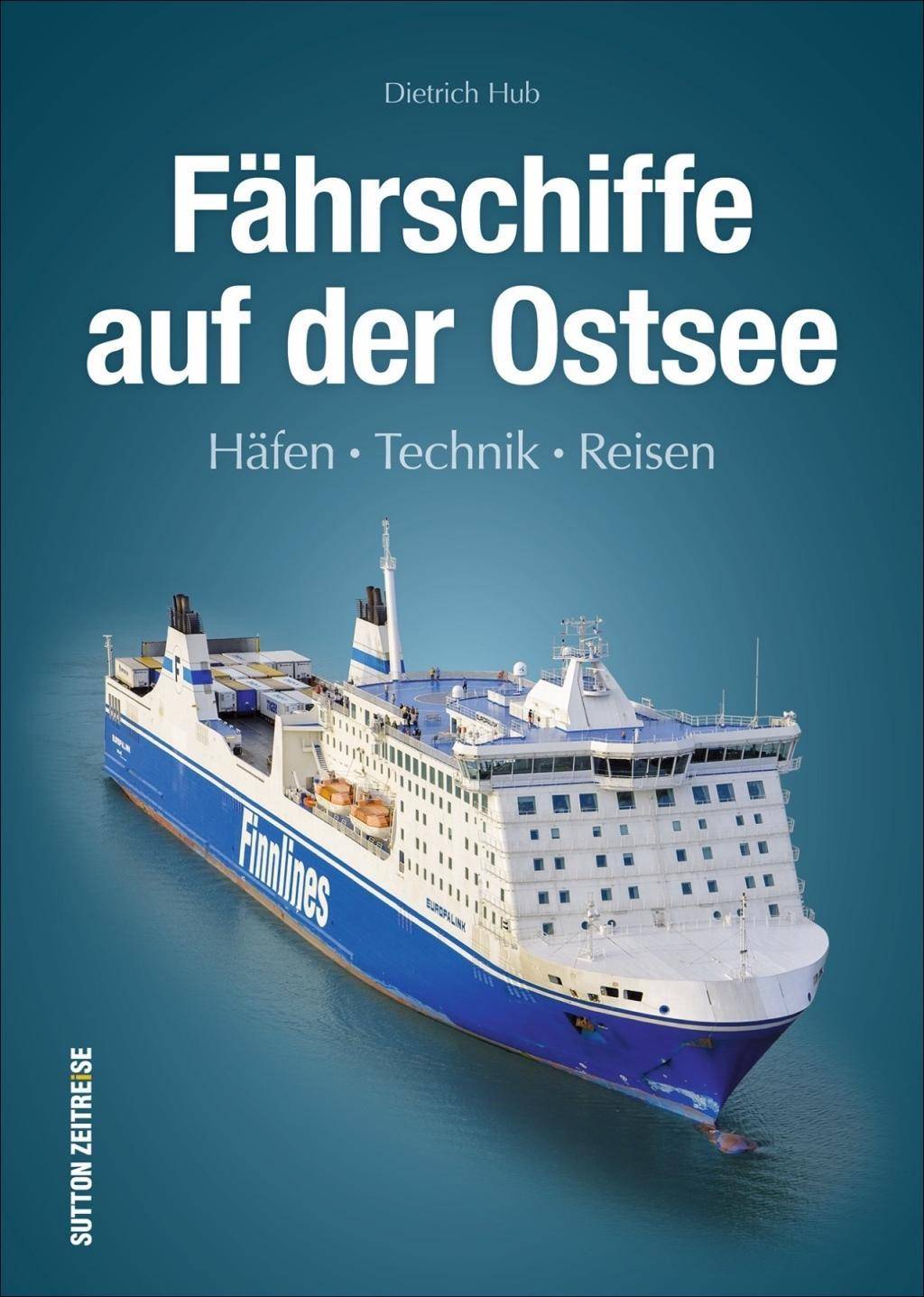 Fährschiffe auf der Ostsee Häfen, Technik, Reisen