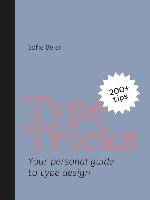 Type Tricks Your Personal Guide to Type Design