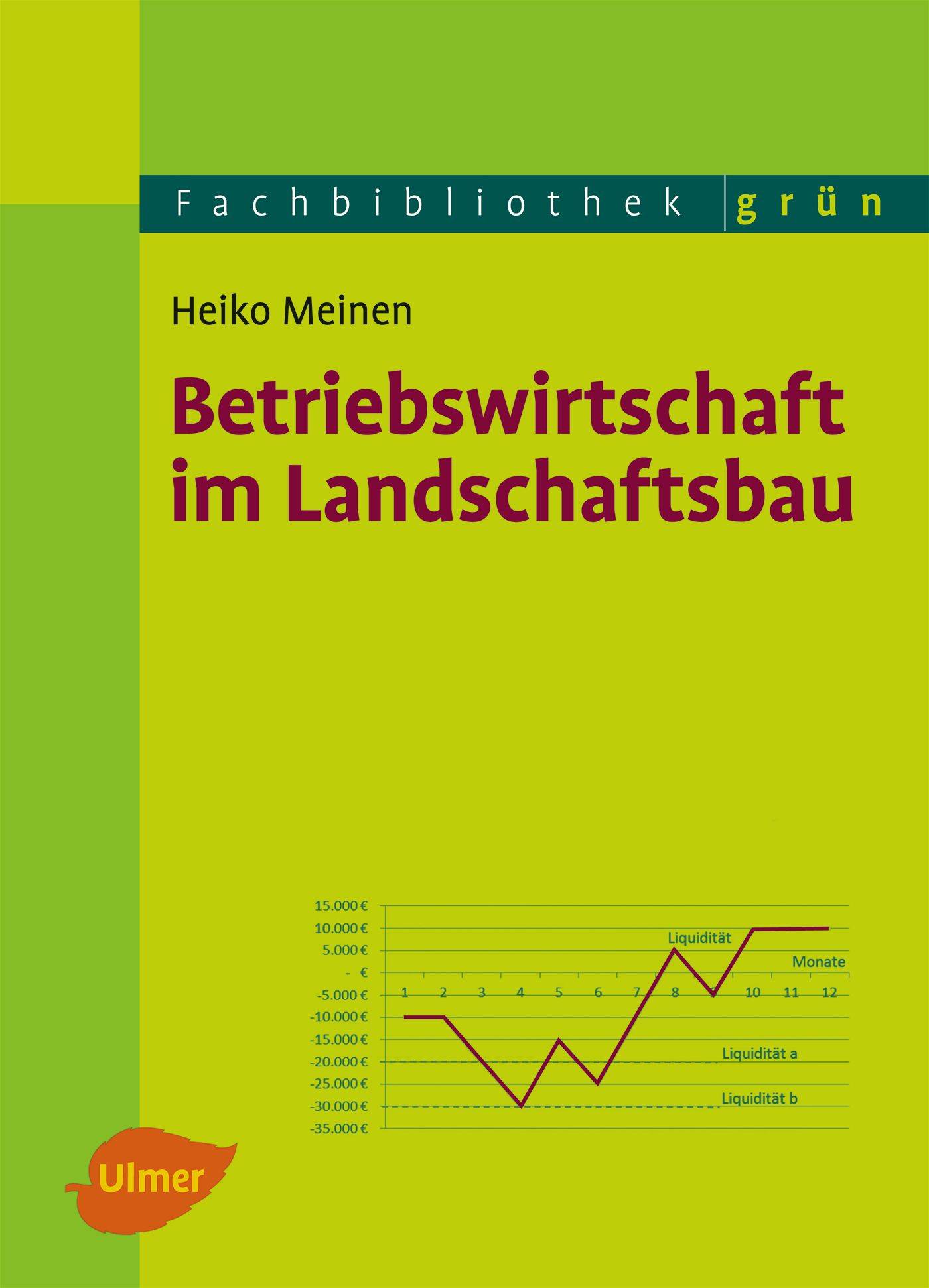 Betriebswirtschaft im Landschaftsbau Fachbibliothek grün
