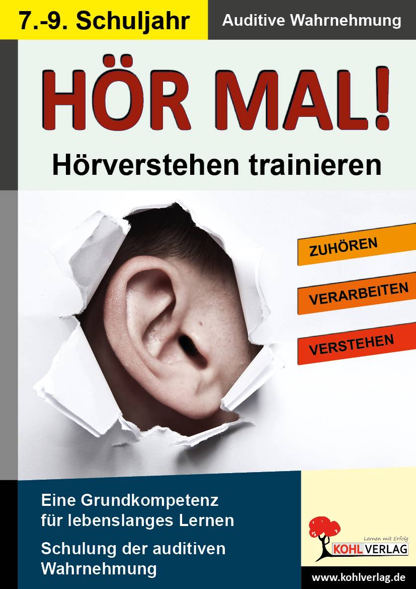 Hör mal! - Hörverstehen trainieren - 7.-9. Schuljahr Eine Grundkompetenz für lebenslanges Lernen. Schulung der autitiven Wahrnehmung. Zuhören - Ve