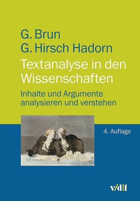 Textanalyse in den Wissenschaften Inhalte und Argumente analysieren und verstehen