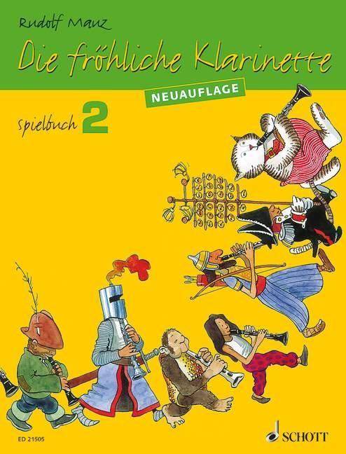 Die fröhliche Klarinette, Spielbuch. Bd.2 Für 2-4 Klarinetten sowie Klarinette und Klavier. Schwierigkeitsgrad: 2