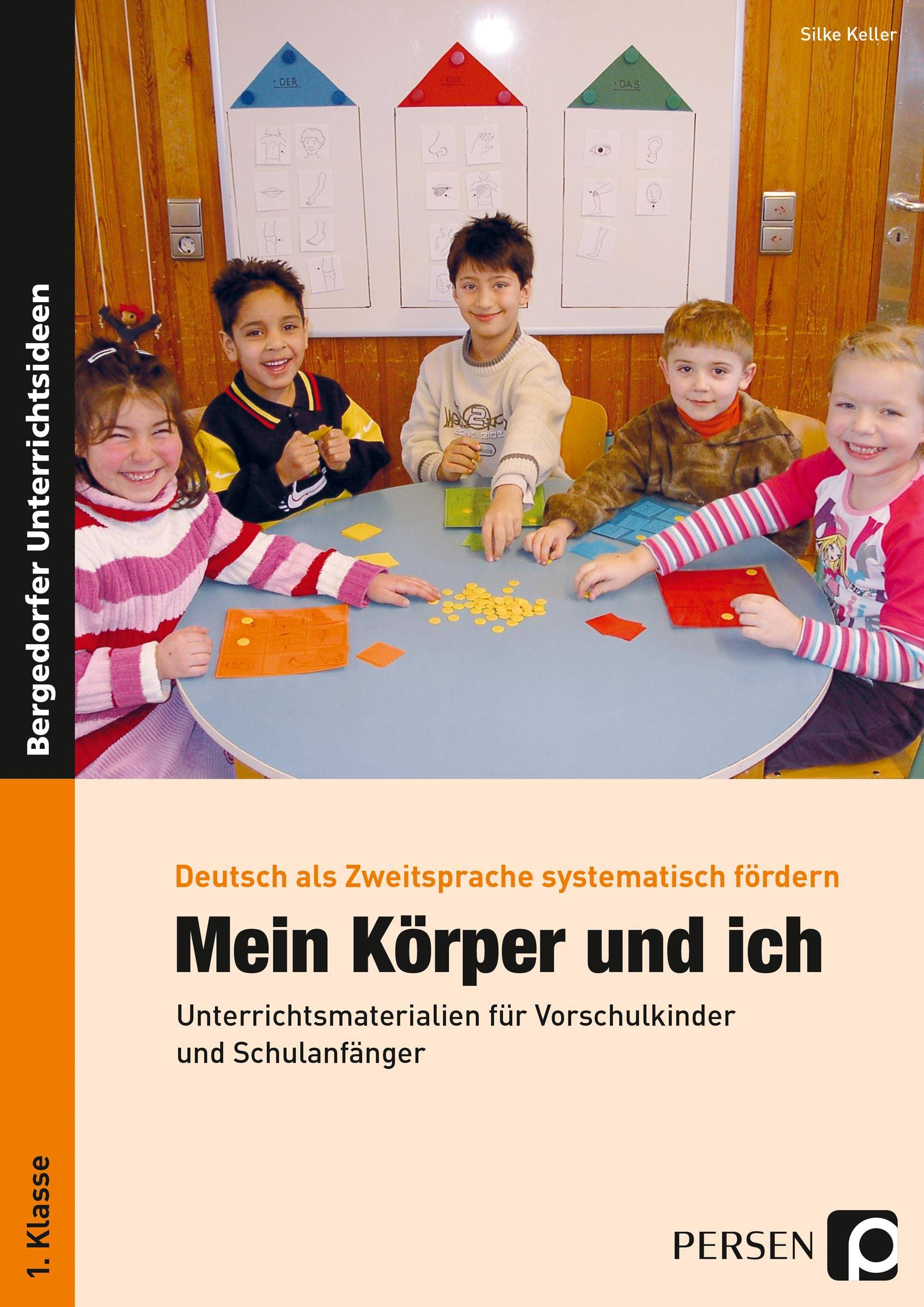 Mein Körper und ich Unterrichtsmaterialien für Vorschulkinder und Schulanfänger (1. Klasse/Vorschule)