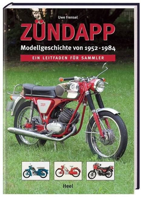 Zündapp - Ein Leitfaden für Sammler Modellgeschichte von 1952-1984
