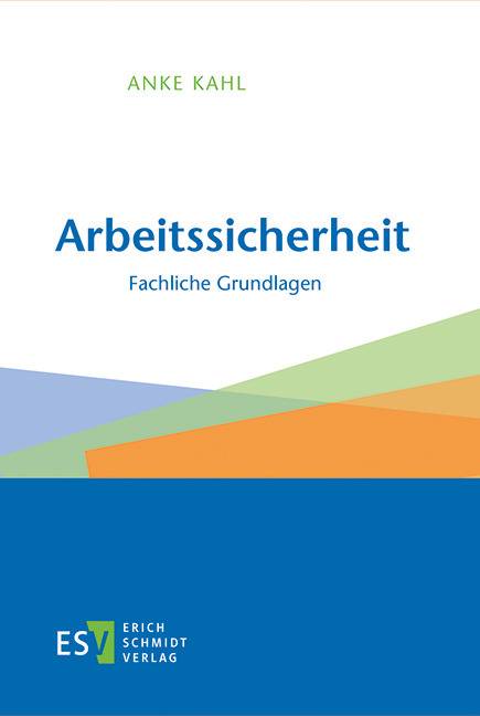 Arbeitssicherheit Fachliche Grundlagen